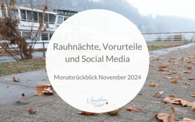 Monatsrückblick November 2024: Rauhnächte, Vorurteile und Social Media