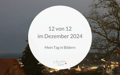 12 von 12 im Dezember 2024